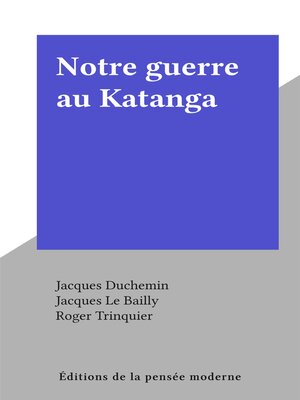 cover image of Notre guerre au Katanga